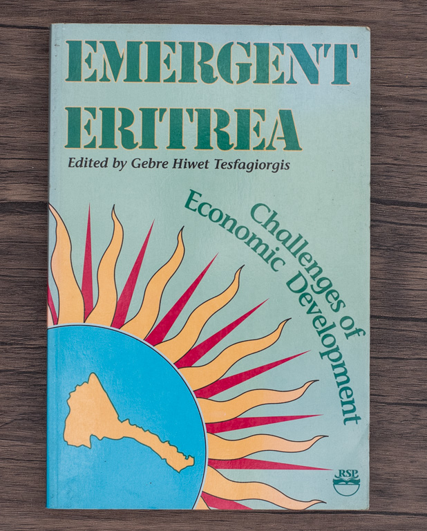 Emergent Eritrea Edited by Gebre Hiwet Tesfagiorgis