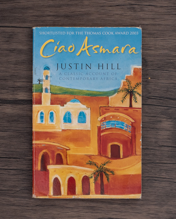 Ciao Asmara by Justin Hill